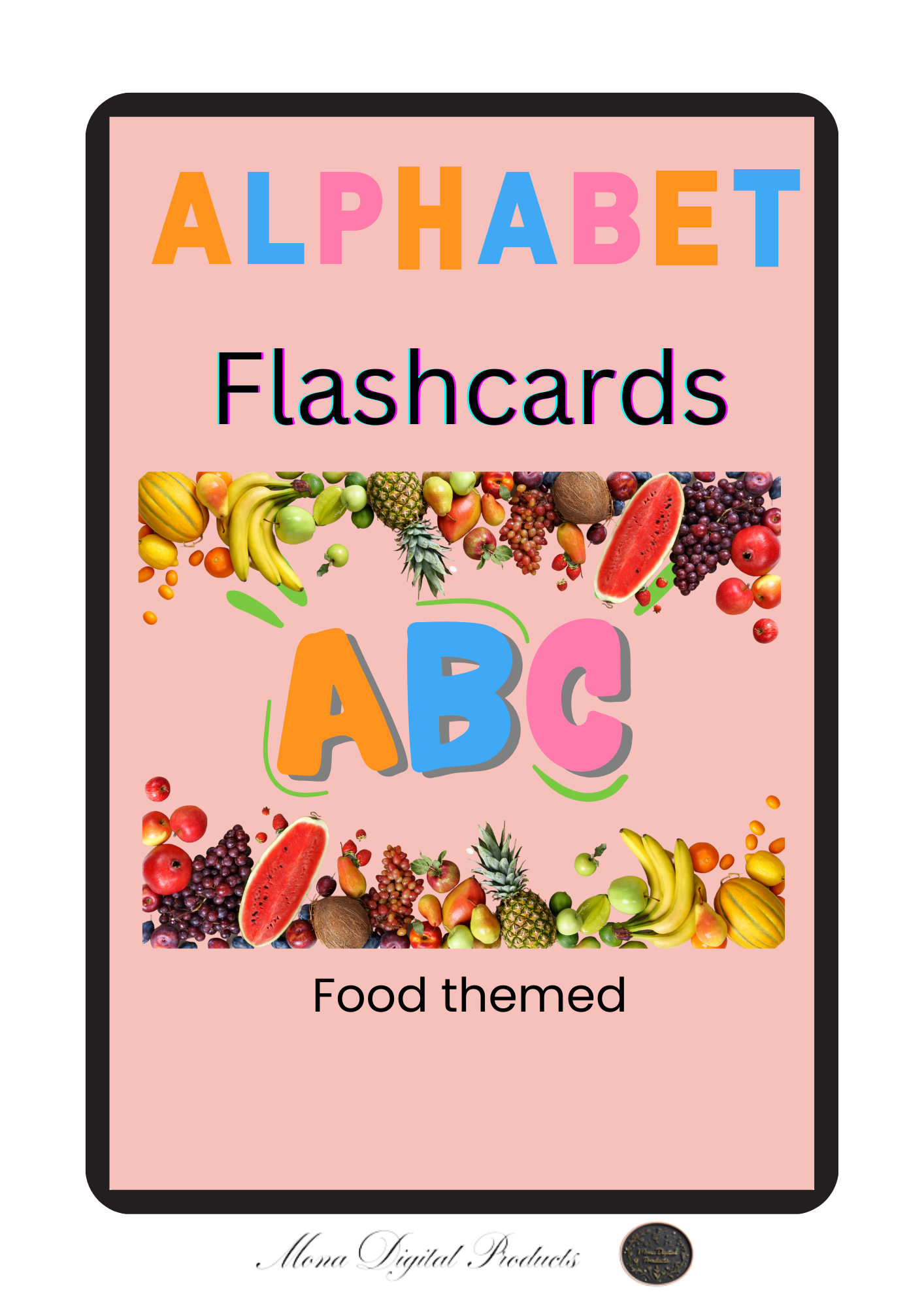 Food-Themed Alphabet Flashcards cover with bold, colourful text and a decorative fruit border. The letters 'ABC' are displayed in a playful font, surrounded by vibrant food images. Designed for toddler and preschool learning.