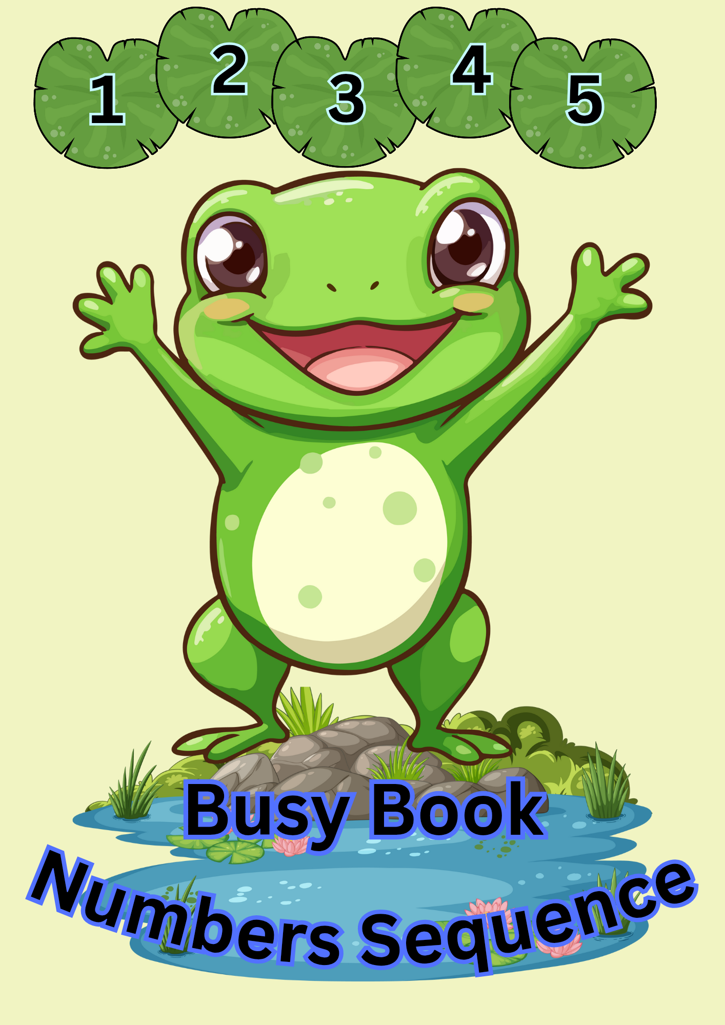 Busy Book Numbers Sequence cover page featuring a happy green frog standing on a lily pad with number sequence 1-5 above, designed for toddlers and preschool learning.